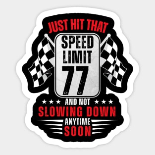 77th Birthday Speed Limit Sign 77 Years Old Racing Sticker